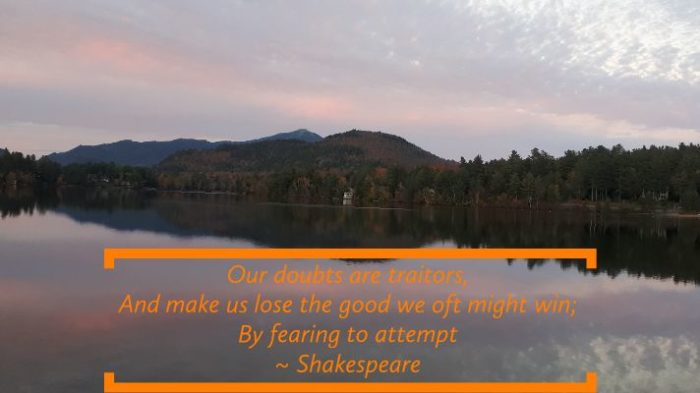 a poster of a lake at sunset, with a Shakespeare quote "Our doubts are traitors, And make us lose the good we oft might win, By fearing to attempt"