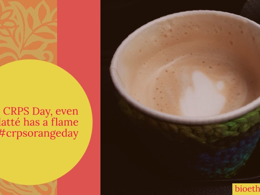 a poster of a café latté with the words "On CRPS Day, even my latté has a flame"