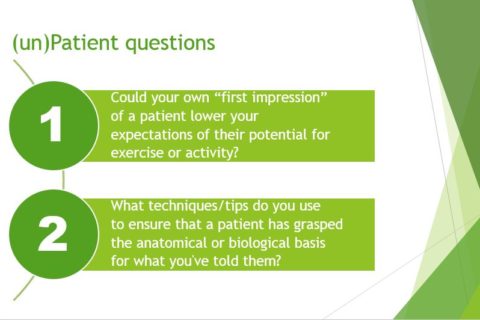 a presentation slide showing a patient-perspective question for physiotherapists: "Could your own “first impression” of a patient lower your expectations of their potential for exercise or activity?"