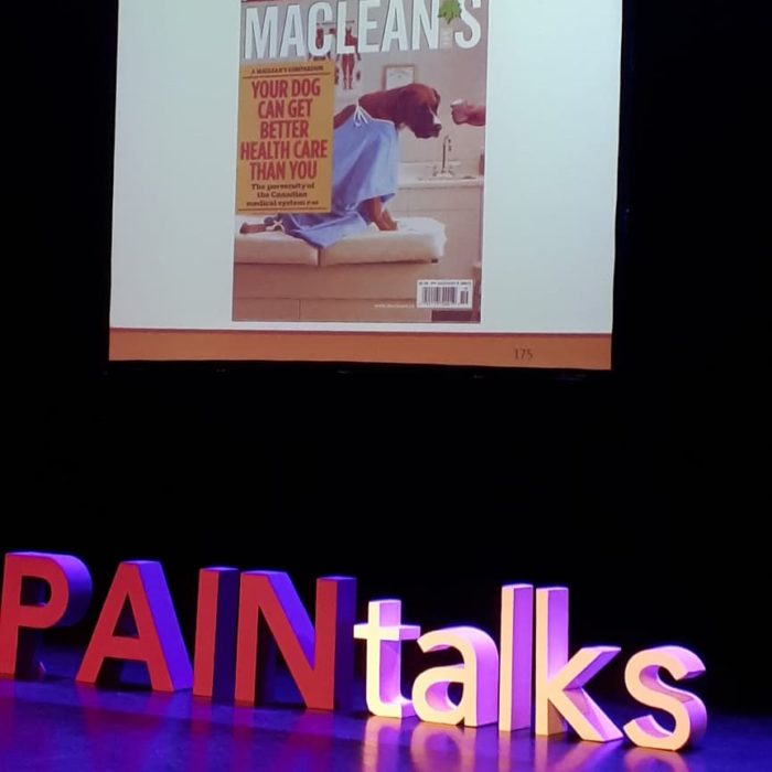 a PAINtalks 2019 slide showing the cover of Maclean's Magazine with a dog wearing a hospital gown and the words: "Your dog can get better healthcare than you"